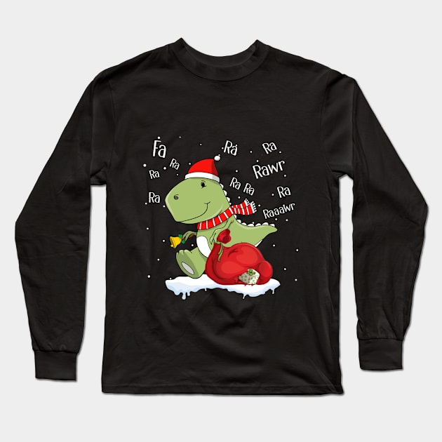 Fa Ra Ra Ra Rawr Tree Rex T-Shirt - Funny Xmas Gift Long Sleeve T-Shirt by TeeSky